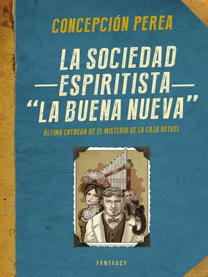 cover image of La sociedad espiritista "La Buena Nueva" (El misterio de la Caja Bethel 4)